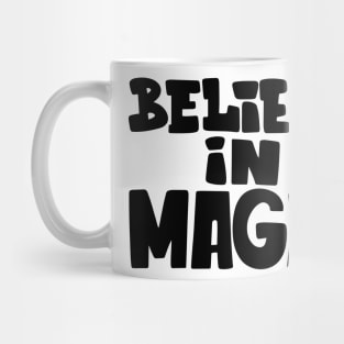 Believe in Magic Mug